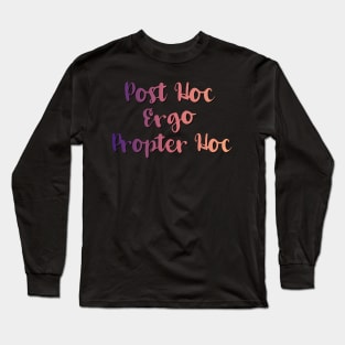 West Wing Post Hoc Ergo Propter Hoc Quote Long Sleeve T-Shirt